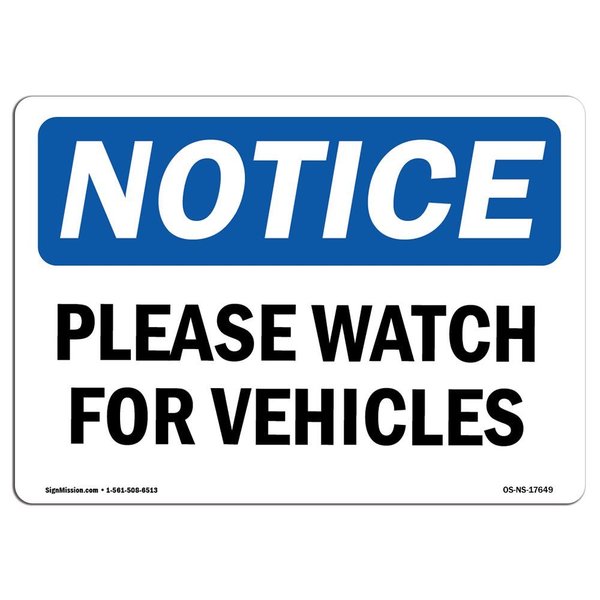 Signmission OSHA Notice Sign, Please Watch For Vehicles, 18in X 12in Decal, 12" W, 18" L, Landscape OS-NS-D-1218-L-17649